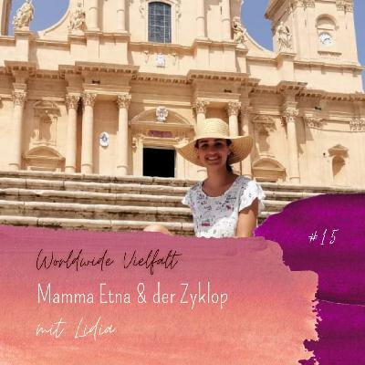 #15 Sizilianisch für AnfängerInnen - Mamma Etna & der Zyklop mit Lidia