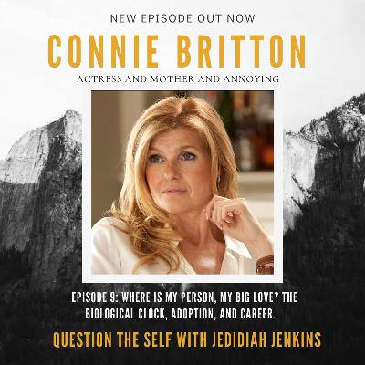 Where is my person, my Big Love? The biological clock, adoption, and career with Connie Britton Where is my person, my Big Love? The biological clock, adoption, and career with Connie Britton