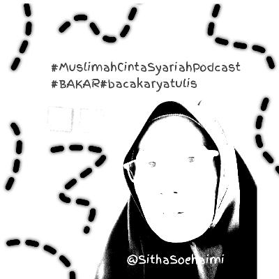 MuslimahCintaSyariahPodcast#BAKAR#bacakaryatulisdengankaonatenmenarik#WacanaVaksinasiMandiri