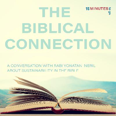 The Connection Between Sustainability and the Bible: with Rabbi Yonatan Neril