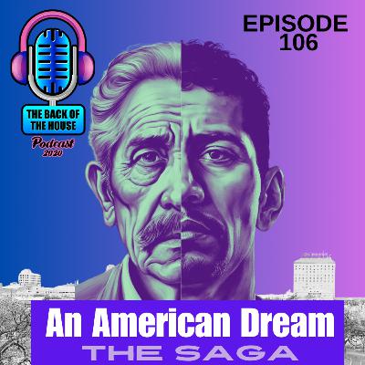 Episode 106: An American Dream; The SAGA Episode 106: An American Dream; The SAGA