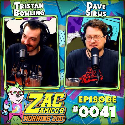 0041. Tristan Bowling and Dave Sirus