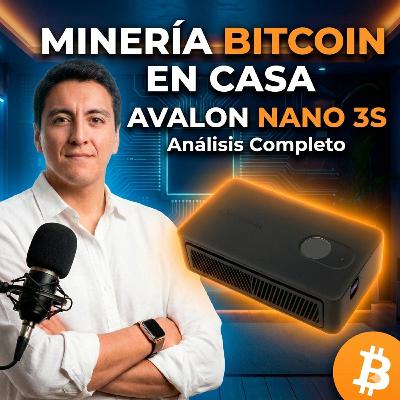 173. Minería Bitcoin en Casa. Avalon Nano 3S. Unboxing, Review, Opinion