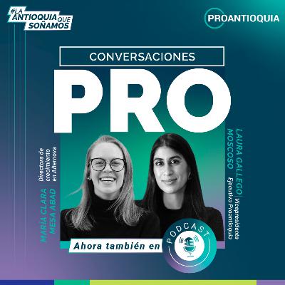 María Clara Mesa - Conversaciones PRO, la Antioquia que soñamos María Clara Mesa - Conversaciones PRO, la Antioquia que soñamos