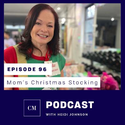 Episode 96: Mom’s Christmas Stocking