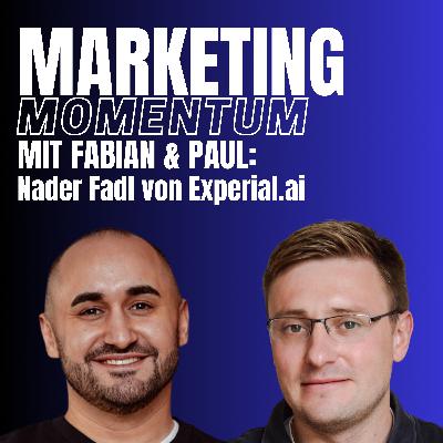 Nader Fadl von Experial.ai: The Future of Customer Research