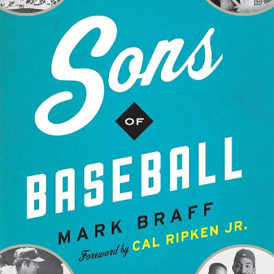 Sons of Baseball: Growing Up with a Major League Dad