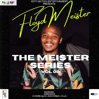 Floyd Meister - The Meister Series Episode 8