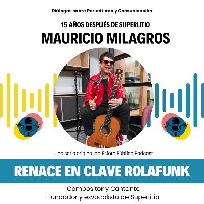15 años después de Superlitio: Mauricio Milagros renace en clave ROLAFUNK