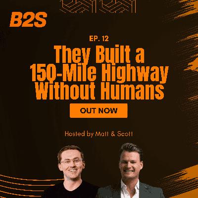 They built a 100-mile highway without humans...