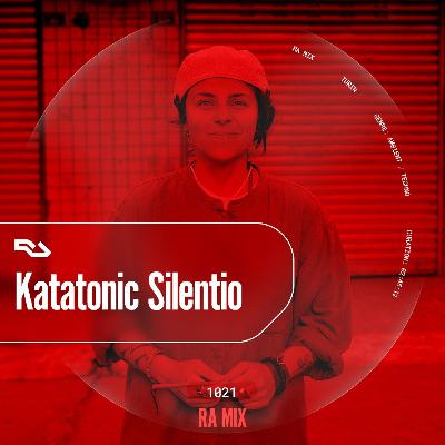RA.1021 Katatonic Silentio