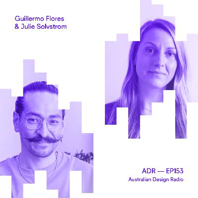 Ep153 Julie Solvstrom & Guillermo Flores — TDC24