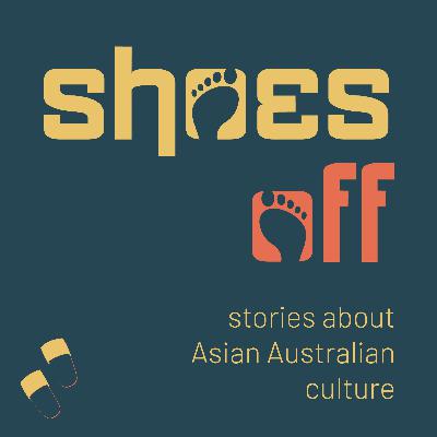 67 | [Pod Swap] Shoes Off: COVID-19 and Australia's History of Racism