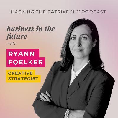 Ep. 024 - Business in the Future with Ryann Foelker Ep. 024 - Business in the Future with Ryann Foelker