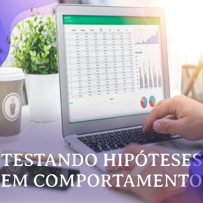 Testando Hipóteses em Comportamento - Com Leonardo Castilho Testando Hipóteses em Comportamento - Com Leonardo Castilho