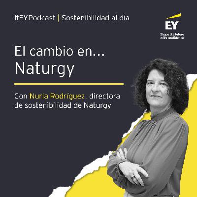 El cambio en... Naturgy El cambio en... Naturgy