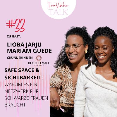 #33 Safe Space & Sichtbarkeit: Warum es ein Netzwerk für schwarze Frauen  braucht