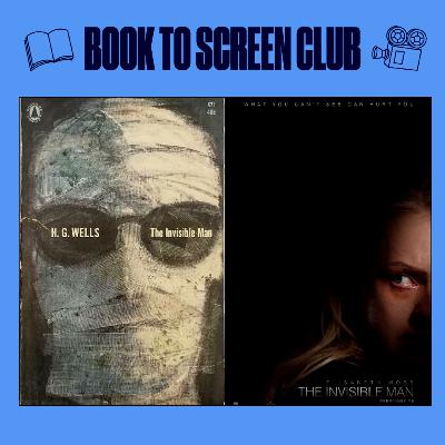Book to Screen Club: The Invisible Man by H.G. Wells