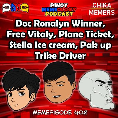 MEMEp. 402 : Doc Ronalyn Winner, Free Vitaly, Plane Ticket, Budots, Stella Ice cream, Pak up Trike driver MEMEp. 402 : Doc Ronalyn Winner, Free Vitaly, Plane Ticket, Budots, Stella Ice cream, Pak up Trike driver