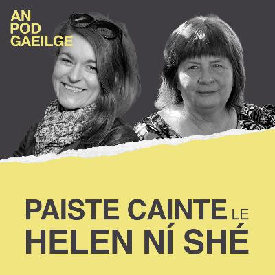 Paiste cainte ag Helen Ní Shé le Louise Ní Fhiannachta: ‘Dá gcoimeádfainn orm ag ól mar sin, ní bheinn anseo leatsa’