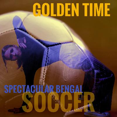Golden time of Bengal Soccer