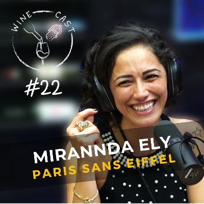 Winecast #22 - Mirannda Ely