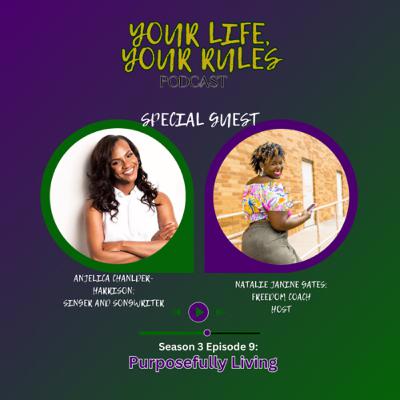 Living Purposefully with Anjelica Chandler-Harrison Living Purposefully with Anjelica Chandler-Harrison