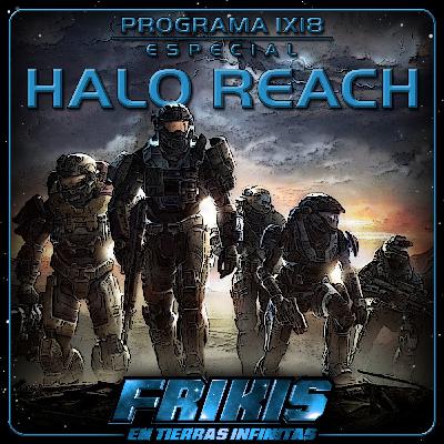 FENTI 1x18 - Especial Halo Reach - Frikis en Tierras Infinitas FENTI 1x18 - Especial Halo Reach - Frikis en Tierras Infinitas