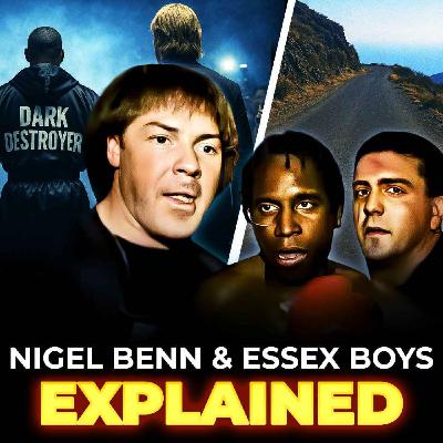 NIGEL BENN & THE ESSEX BOYS: What REALLY Happened? NIGEL BENN & THE ESSEX BOYS: What REALLY Happened?