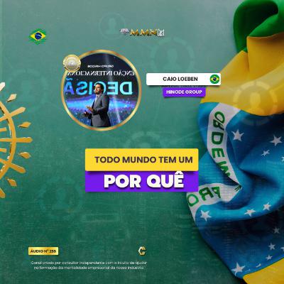 Todo mundo tem um PORQUE - Caio Loeben [Hinode / Gigantes] #255