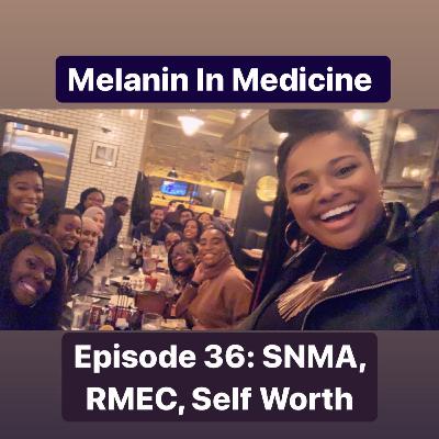 Episode 36: SNMA, RMEC, Self Worth