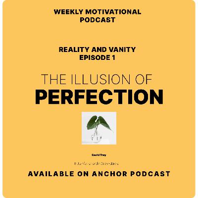 The Illusion of Perfection