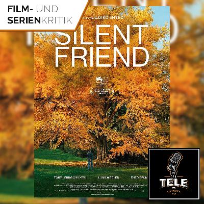 Silent Friend | Von Pflanzen und Menschen