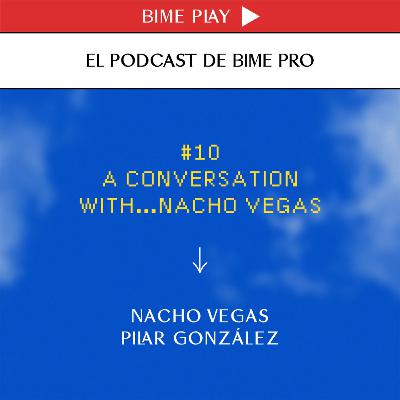 #10 - A Conversation with...Nacho Vegas