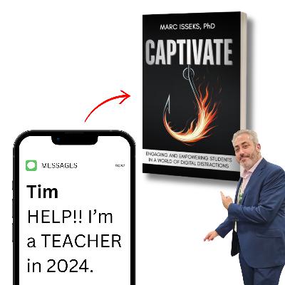 How to ENGAGE and EMPOWER STUDENTS in a World of Digital Distractions with Dr. MARC ISSEKS
