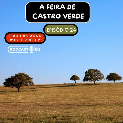 #24 - A Feira de Castro Verde