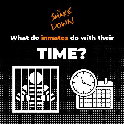 What do inmates do with their time?
