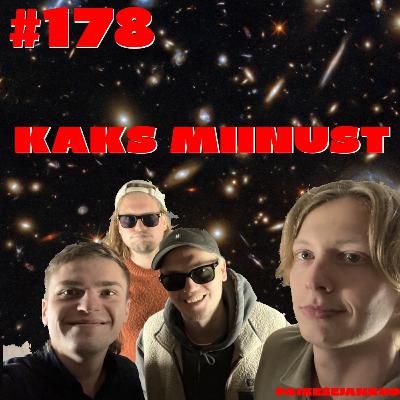 Episood 178: stuudios kaks miinust