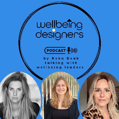 Lisette de Jonge & Julia Cornu: Designing Wellbeing as Global Health & Wellbeing Leaders | Episode 7