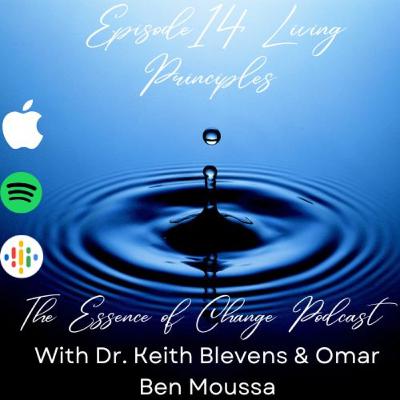 Episode 14: Living Principles Episode 14: Living Principles