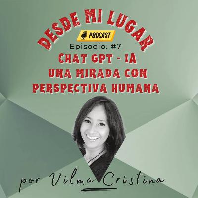 Chat GPT - IA. Una mirada con perspectiva humana.