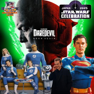 Desvaríos Frikis Críticas 97 DAREDEVIL Born Again, Tráiler 4 FATÁSTICOS, SUPERMAN Day, STAR WARS Celebration y mucho más