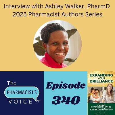 One Chapter, Mighty Message - Interview with Ashley Walker, PharmD (2025 Pharmacist Authors Series Part 2 of 3) One Chapter, Mighty Message - Interview with Ashley Walker, PharmD (2025 Pharmacist Authors Series Part 2 of 3)