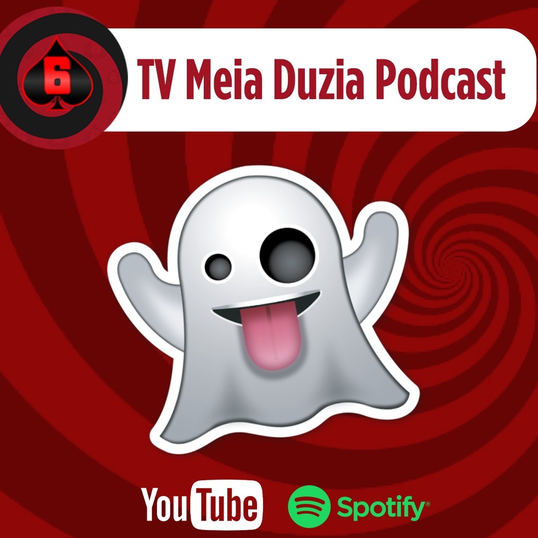 MULHER SE CASOU COM UM FANTASMA - Podcast Tv Meia Duzia 001