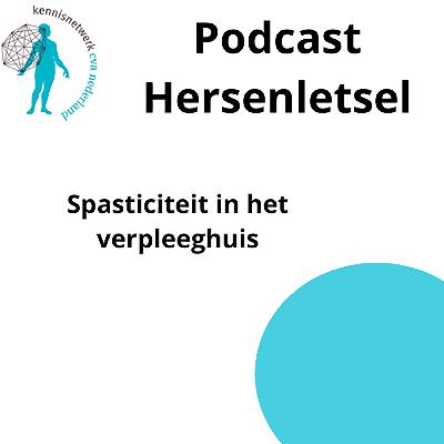 Spasticiteit als probleem in verpleeghuizen Spasticiteit als probleem in verpleeghuizen