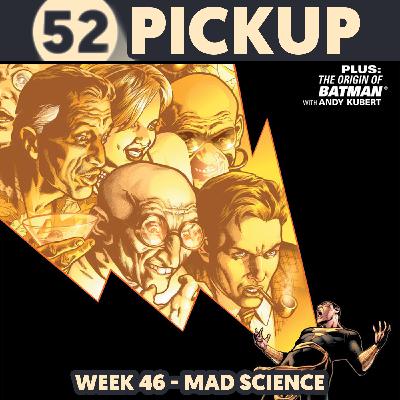 Week 46 - Mad Science
