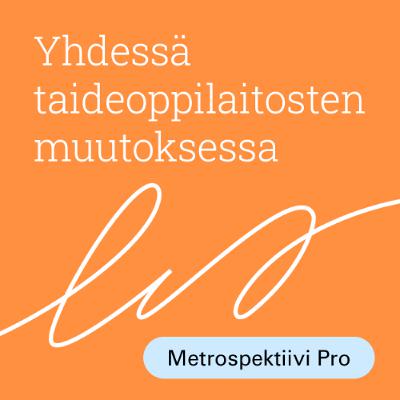 Yhdessä taideoppilaitosten muutoksessa 1: Miten taideoppilaitoksissa syntyy positiivinen sitoutuminen työhön?