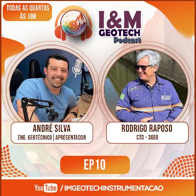 Rodrigo Raposo | I&M Geotech Podcast | EP10