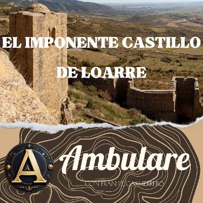 El imponente Castillo de Loarre - T1xE02 El imponente Castillo de Loarre - T1xE02