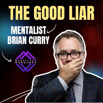 Confessions of the Good Liar.  Interview with Mentalist Brian Curry | S01E21